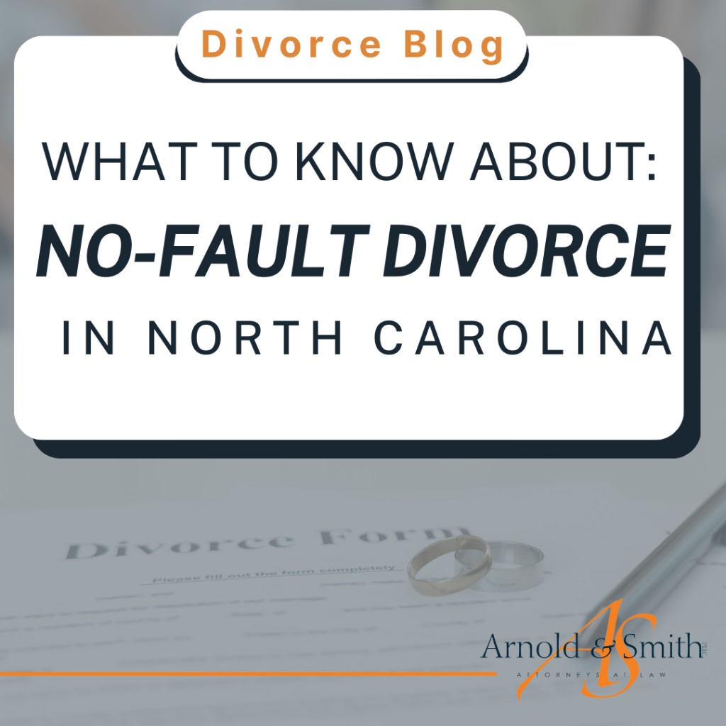 What to Know About NoFault Divorce in North Carolina — Charlotte